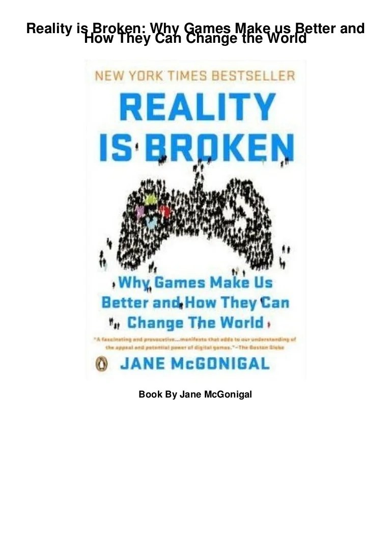 [PDF]Reality is Broken Why Games Make us Better and How They Can Cha…