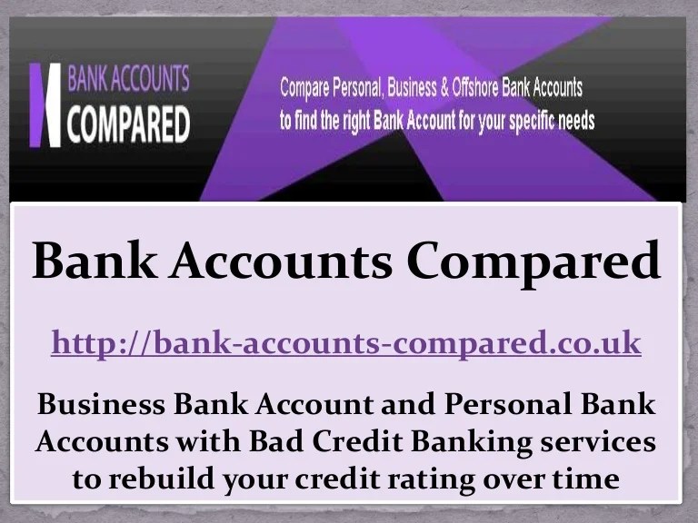 Business and Personal Bank Accounts with Bad Credit for an easy access