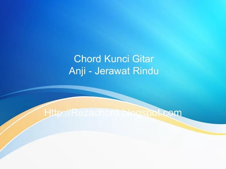 Chord Kunci Gitar Nidji Jerawat Rindu