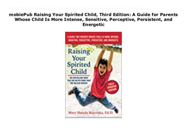 mobiePub Raising Your Spirited Child, Third Edition A Guide for Pare…