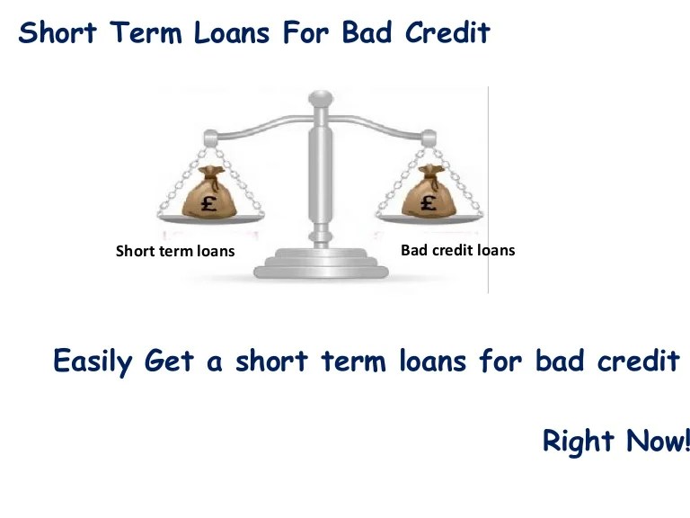 Short Term Loans For Bad Credit Attractive Fiscal Assistance