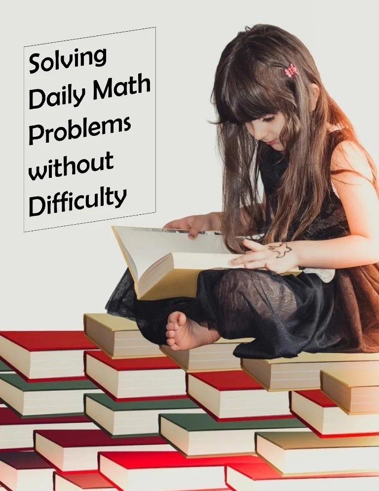 Solving daily math problems without difficulty