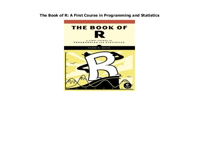 The Book of R A First Course in Programming and Statistics