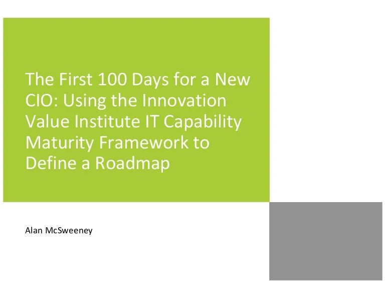 The First 100 Days for a New CIO Using the Innovation Value Institu…