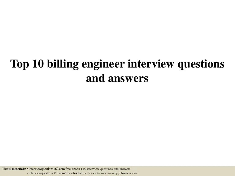 Top 10 billing engineer interview questions and answers