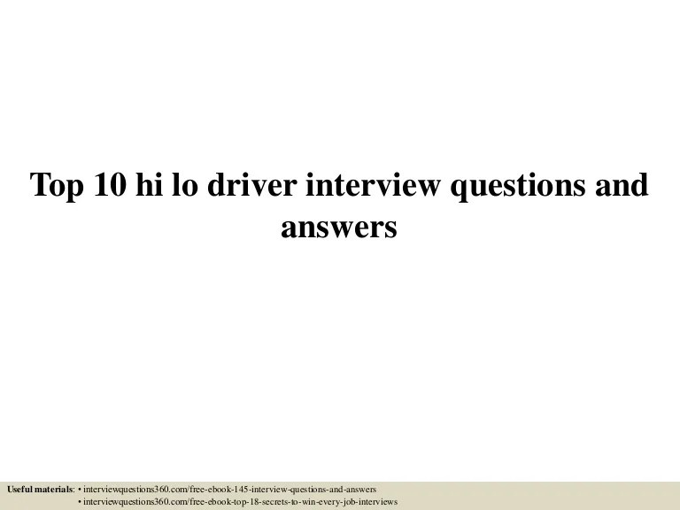 Top 10 hi lo driver interview questions and answers