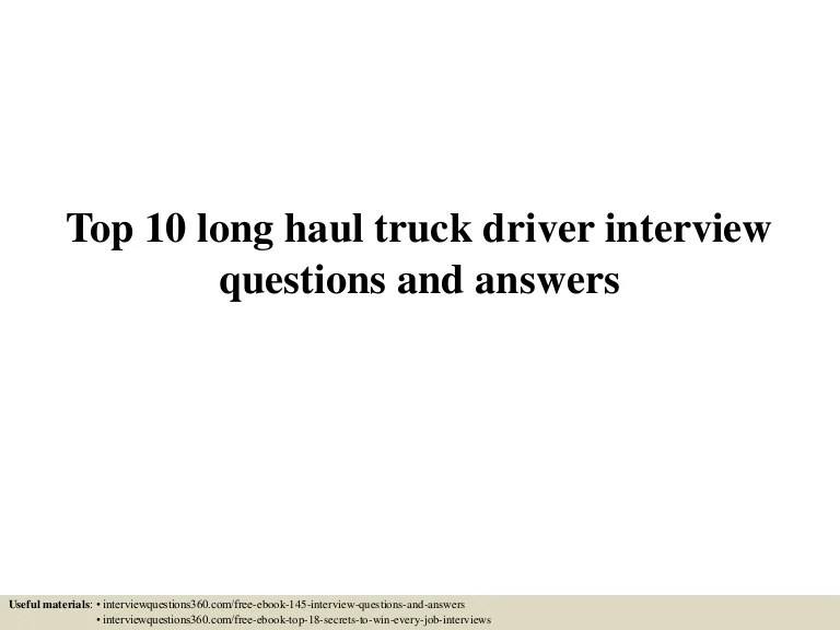 Top 10 long haul truck driver interview questions and answers