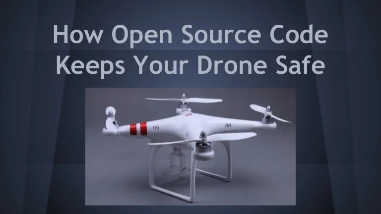 Unni Narayanan How Open Source Code Keeps Drone Safe
