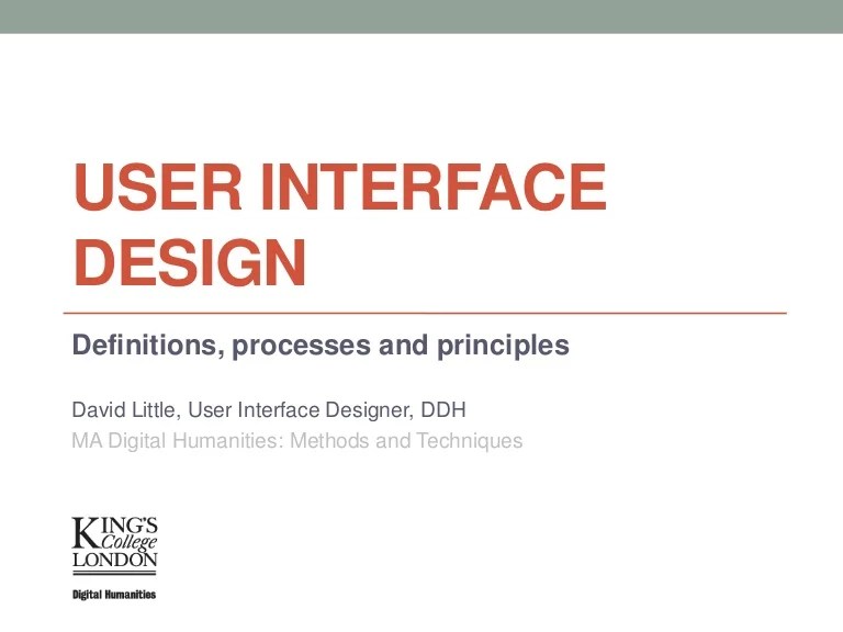 User interface design definitions, processes and principles