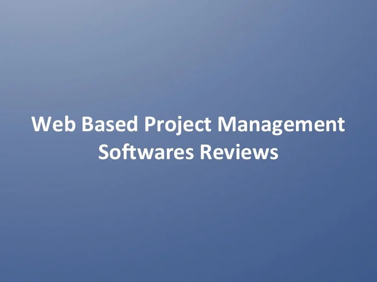 Web Based Project Management Softwares Reviews