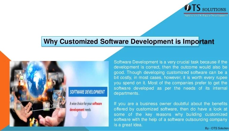 Why customized software development is important Why customized software development is important