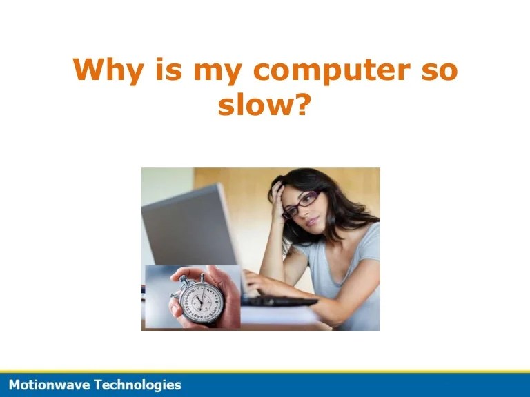 Why is my Computer So Slow & How You can Speed up Your Computer?