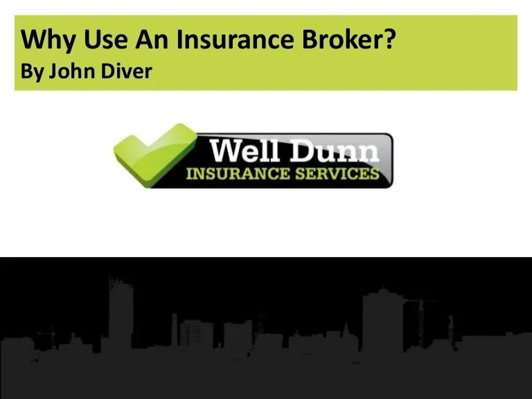 Why Use An Insurance Broker?