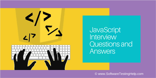 TOP 45 JavaScript Interview Questions With Detailed Answers