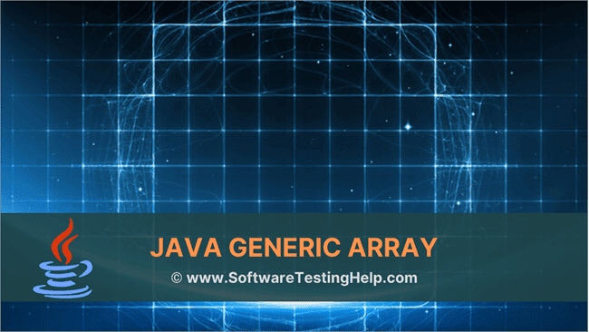 Java Generic Array How To Simulate Generic Arrays In Java?