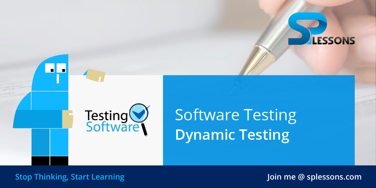 Software Testing Dynamic Testing SPLessons