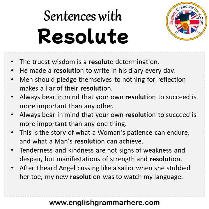 Sentences with Resolute, Resolute in a Sentence in English, Sentences