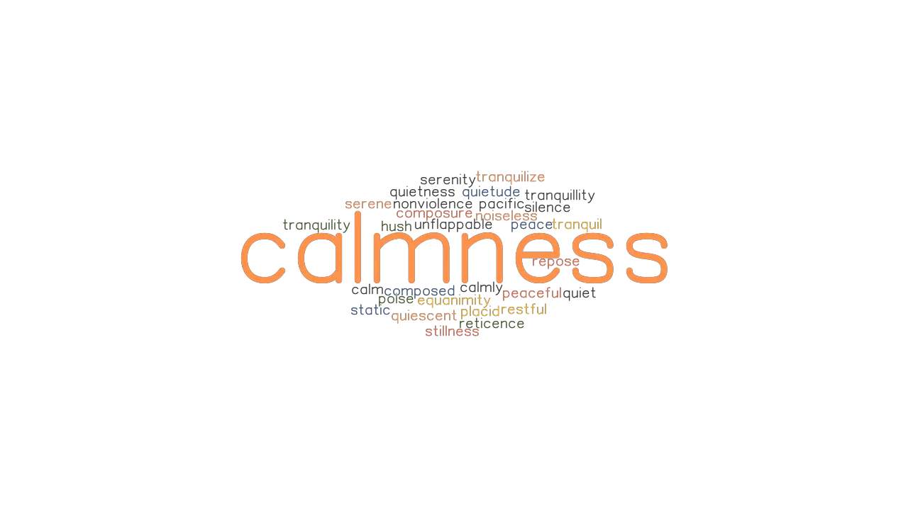 CALMNESS Synonyms and Related Words. What is Another Word