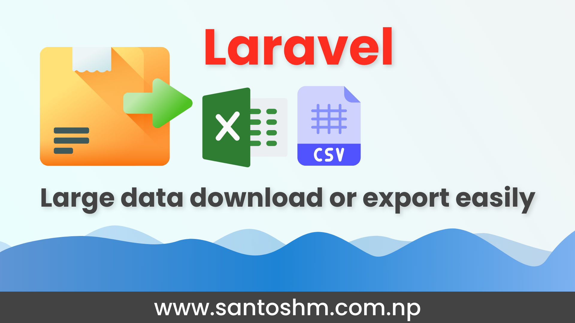Export large data in excel or csv file [Laravel] Santosh Maharjan