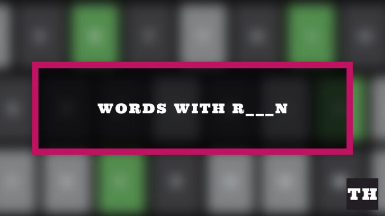 5 Letter Words Starting with R and Ending in N Wordle Clue Try Hard