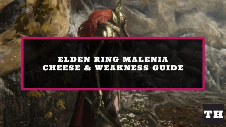 How to cheese Malenia in Elden Ring Weaknesses Try Hard Guides