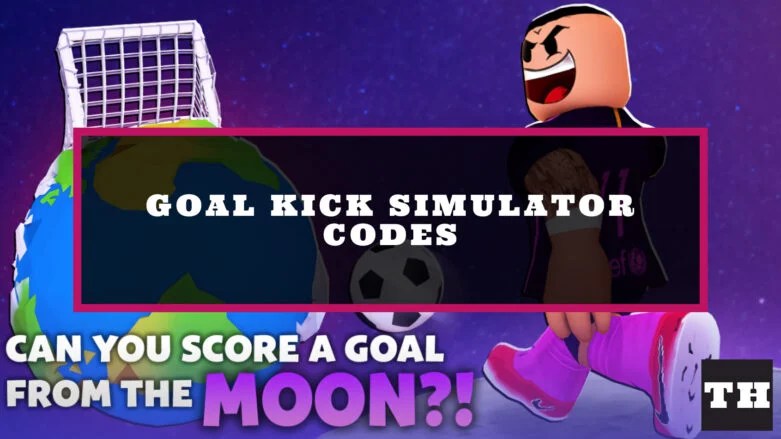 Goal Kick Simulator Codes (August 2022) Man City Update! Try Hard Guides