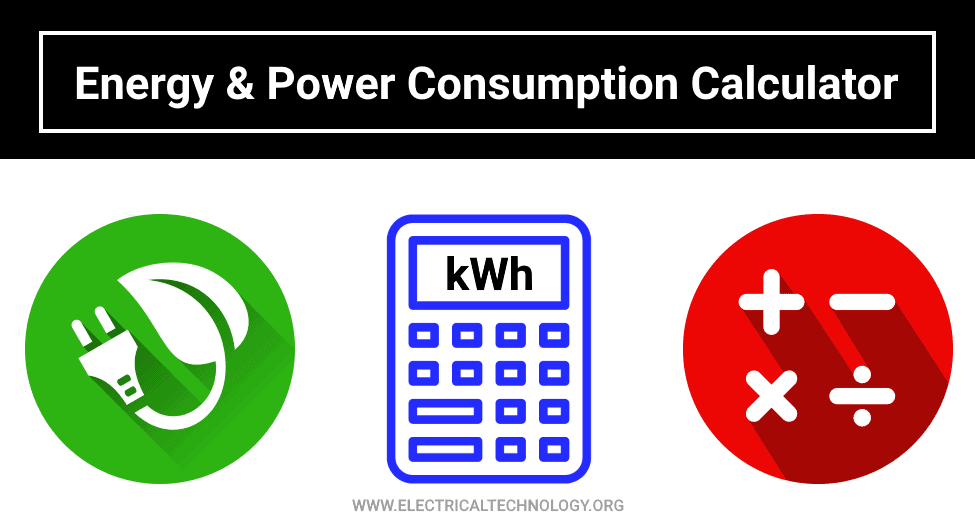 Energy and Power Consumption Calculator kWh Calculator