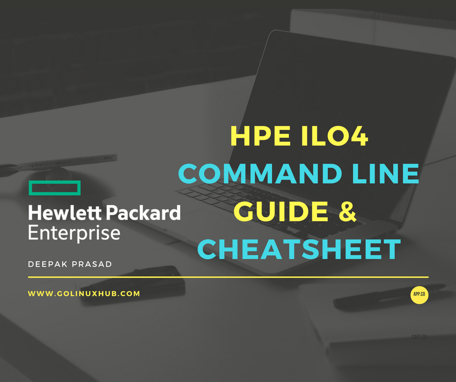 HP iLO4 command line interface (CLI) guide and cheatsheet with examples