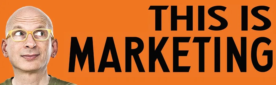 This is Marketing: You Can’t Be Seen Until You Learn To See
