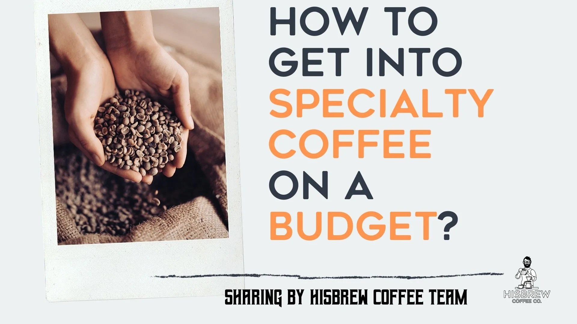 How to Get into Specialty Coffee on a Budget? HisBrew Coffee