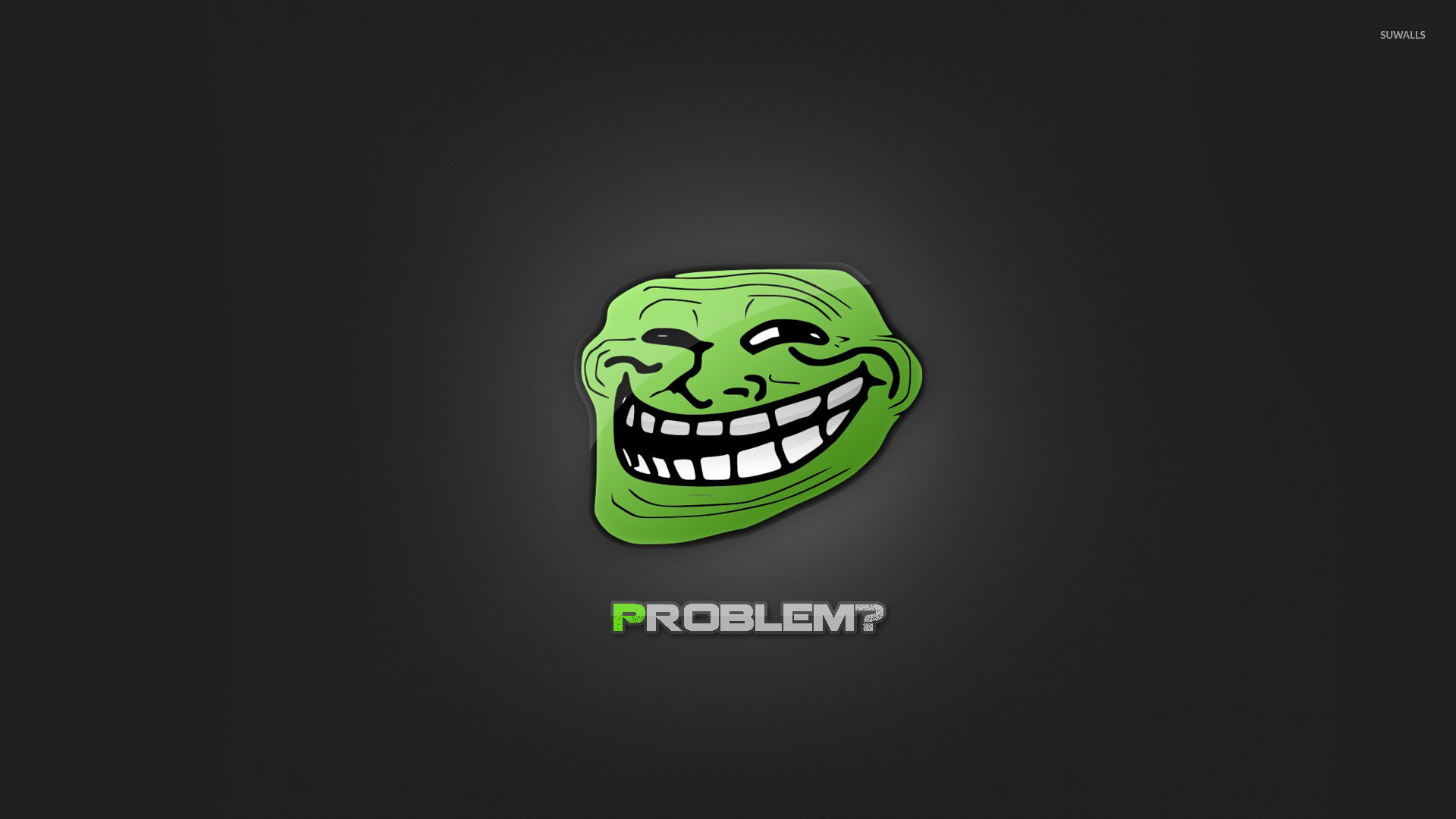 Problem? wallpaper Meme wallpapers 9062