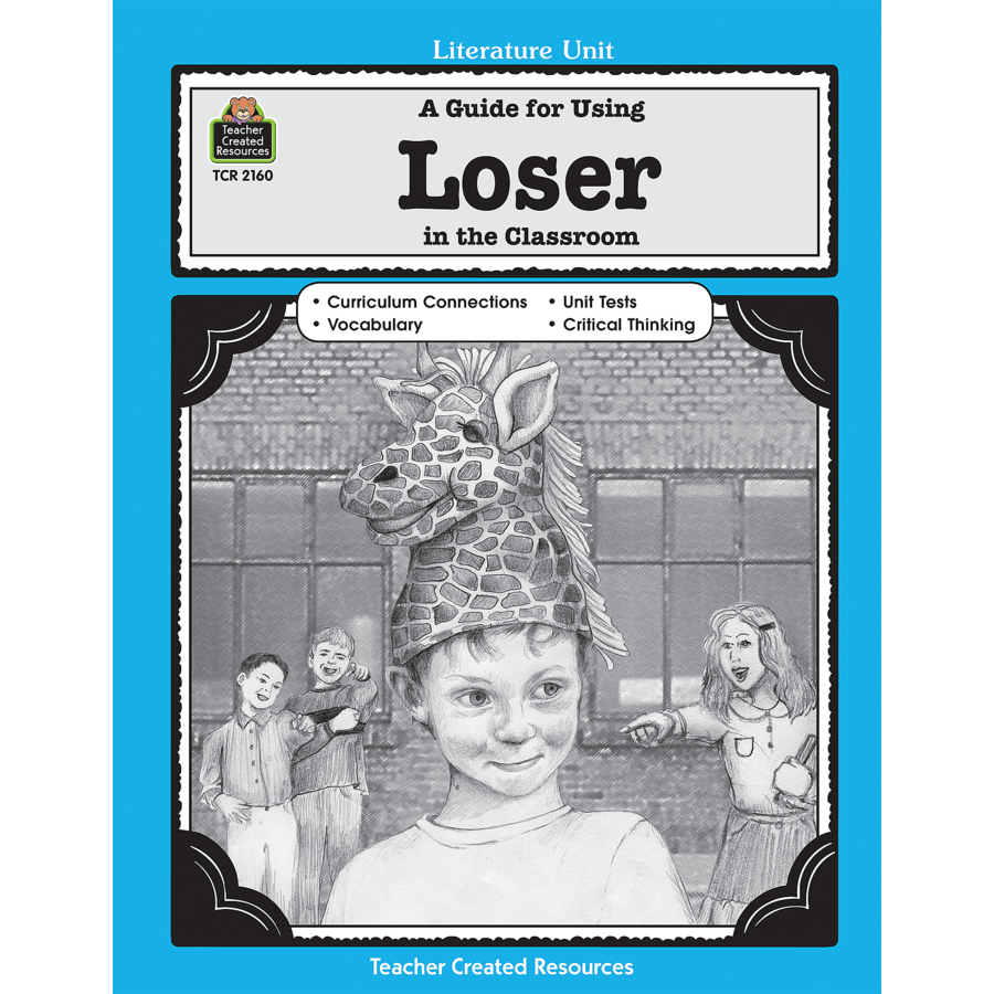 A Guide for Using Loser in the Classroom TCR2160