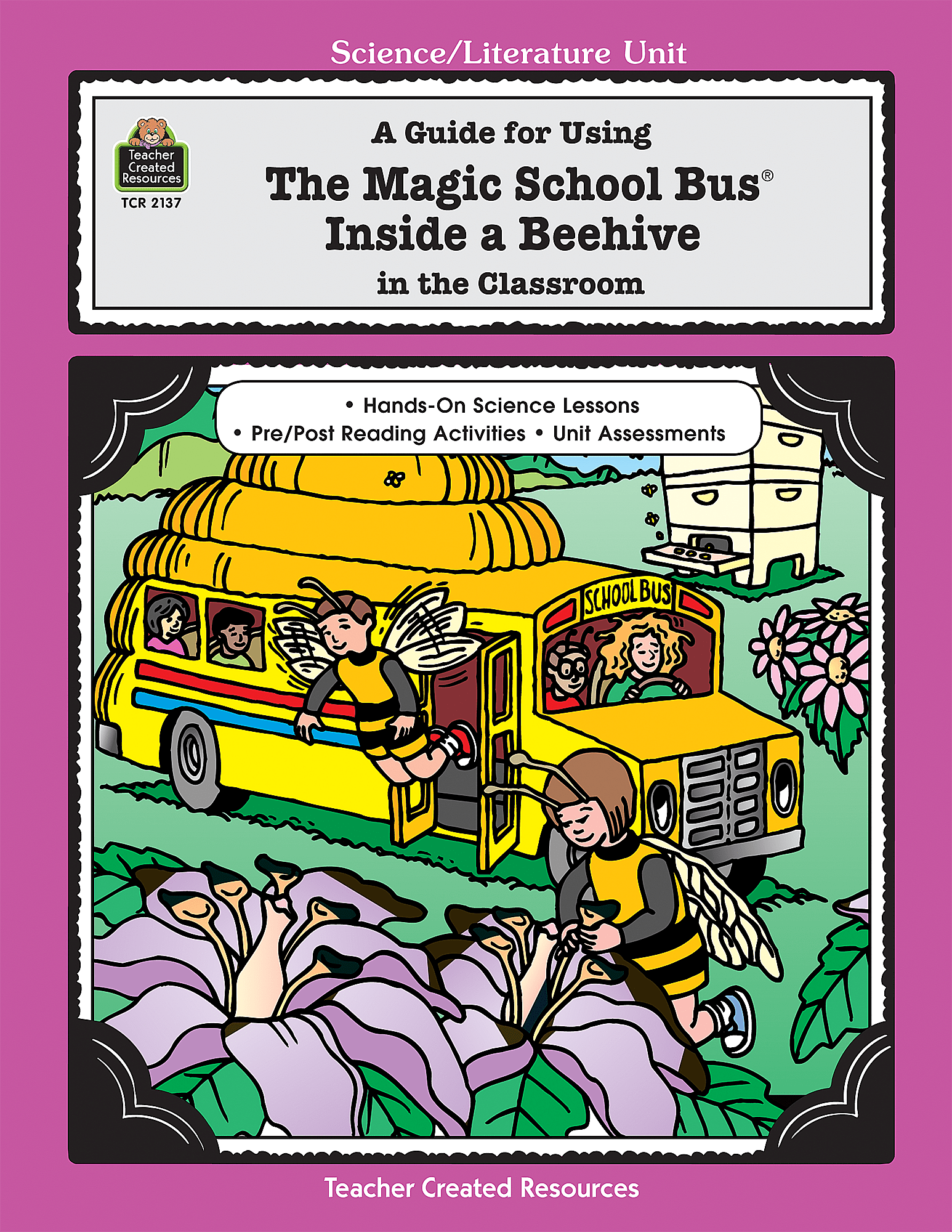A Guide for Using The Magic School Bus(R) Inside A Beehive in the