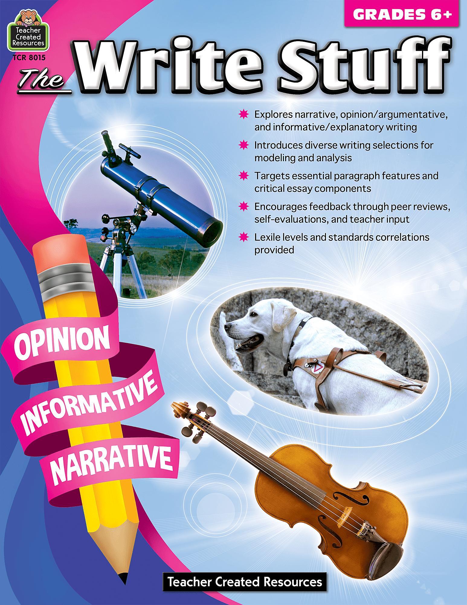 The Write Stuff Grade 6+ TCR8015 Teacher Created Resources