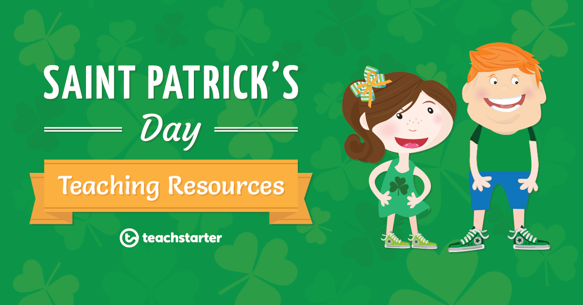 10 St Patrick's Day Activities for Lucky Students! Teach Starter