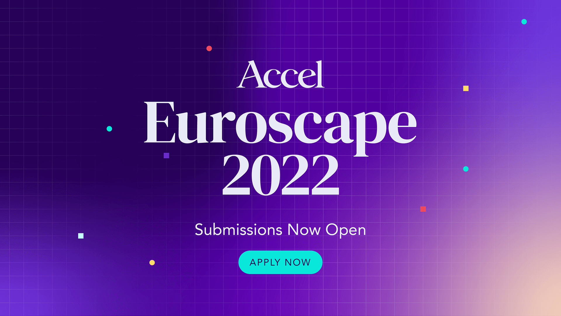 Accel 2022 Euroscape Apply Now! Tech.eu