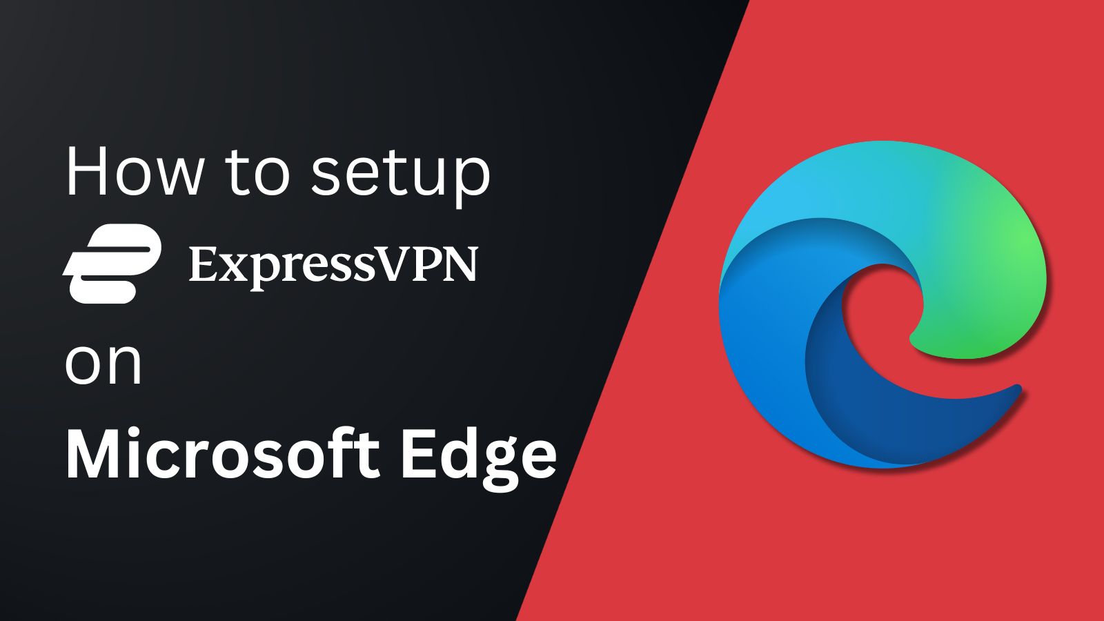 How to Add ExpressVPN Extension to Microsoft Edge TechNadu