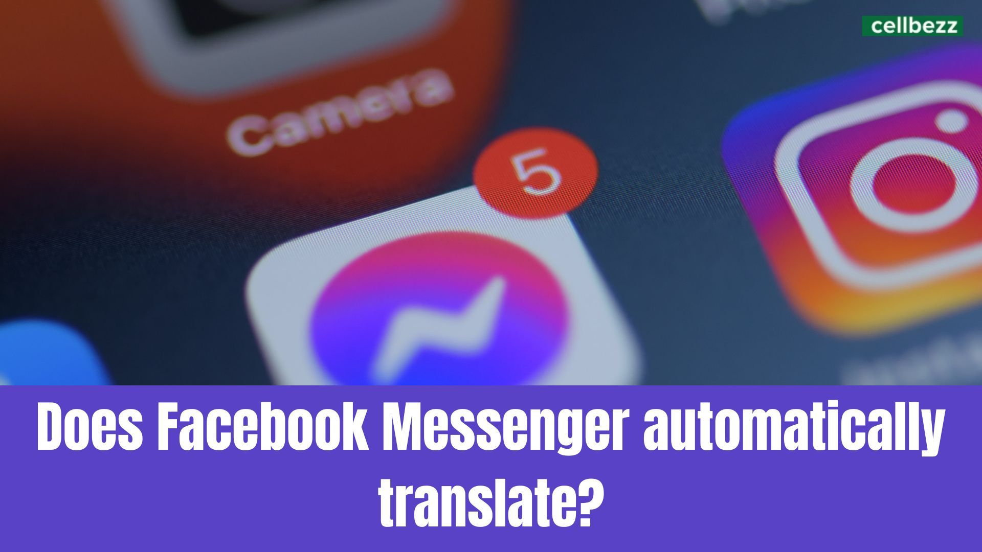 Does Facebook Messenger Automatically Translate? Cellbezz