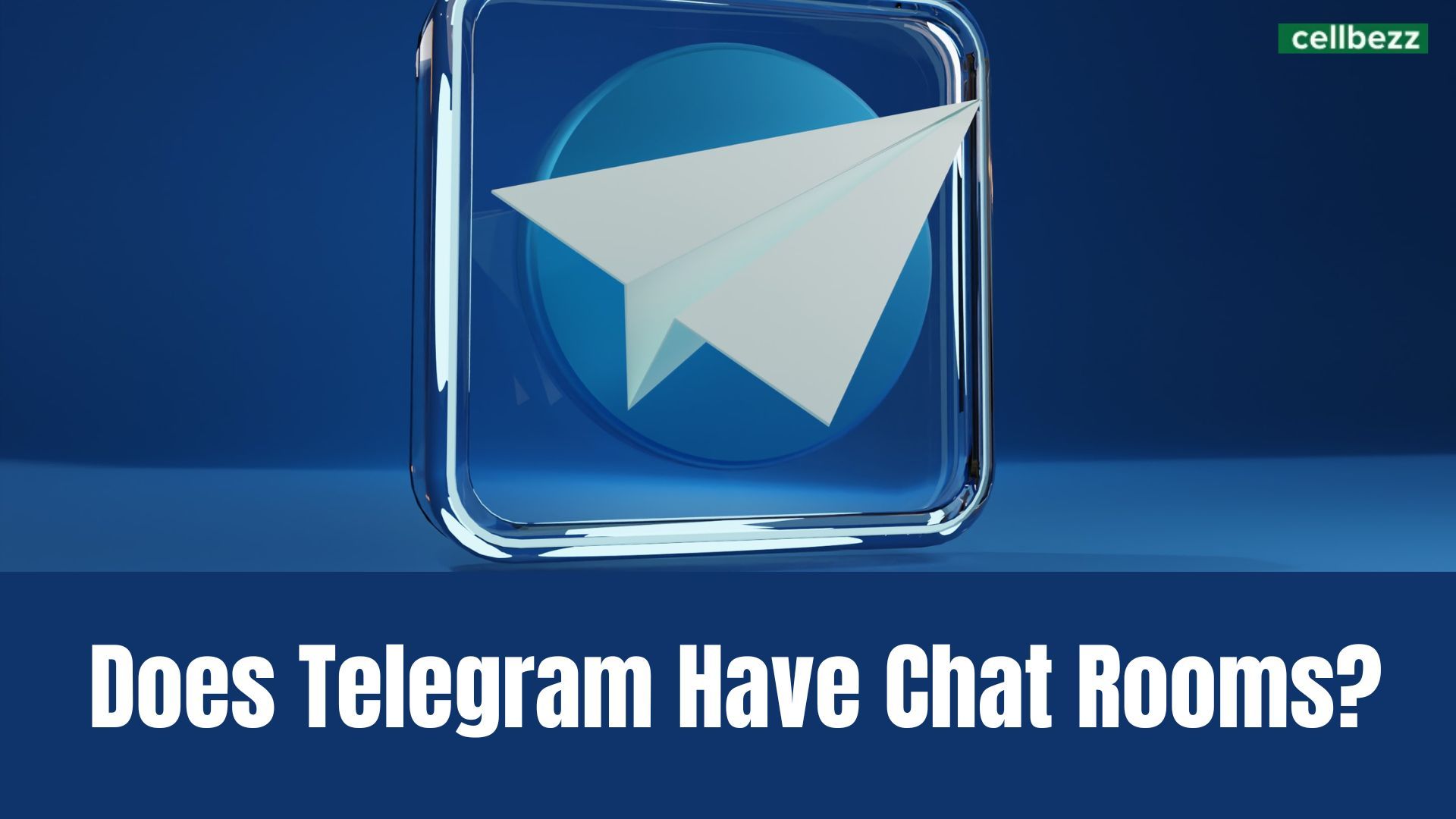 Does Telegram Have Chat Rooms? Cellbezz