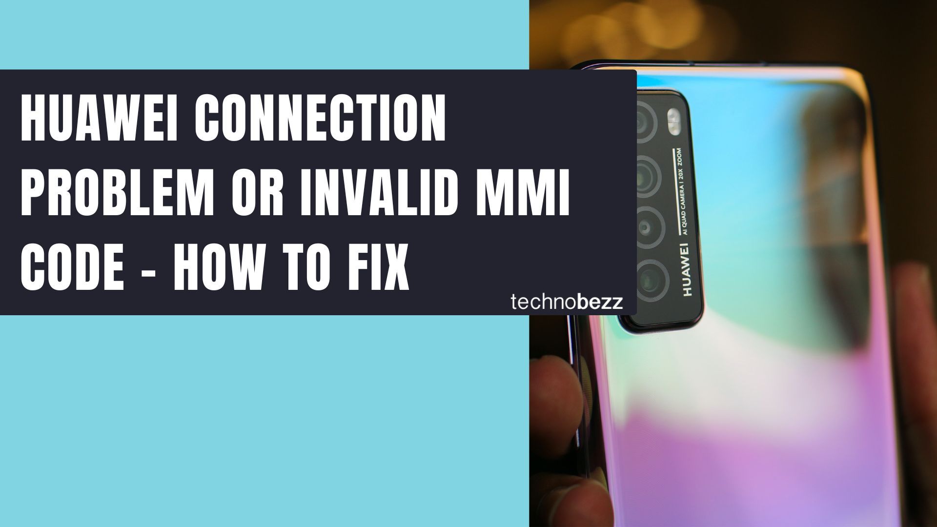 Huawei Connection Problem Or Invalid MMI Code How To Fix Technobezz