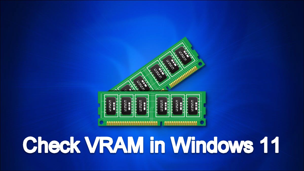 How to Check VRAM in Windows 11 [3 Easy Methods]? TechSpite