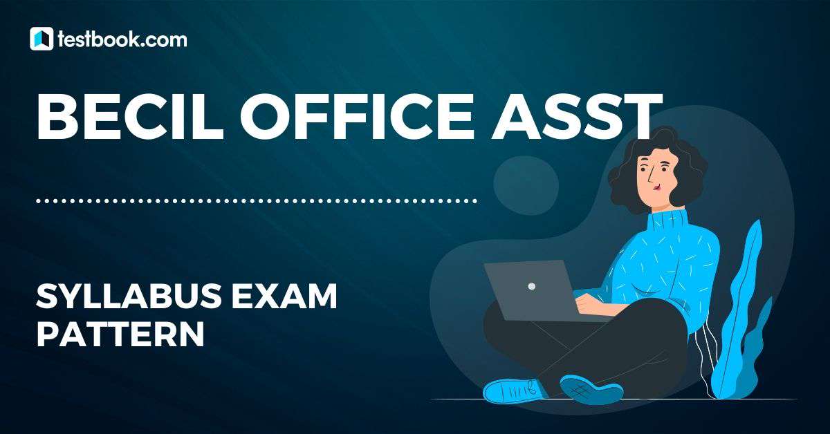 BECIL Office Assistant Syllabus Exam Pattern 2022 Download PDF