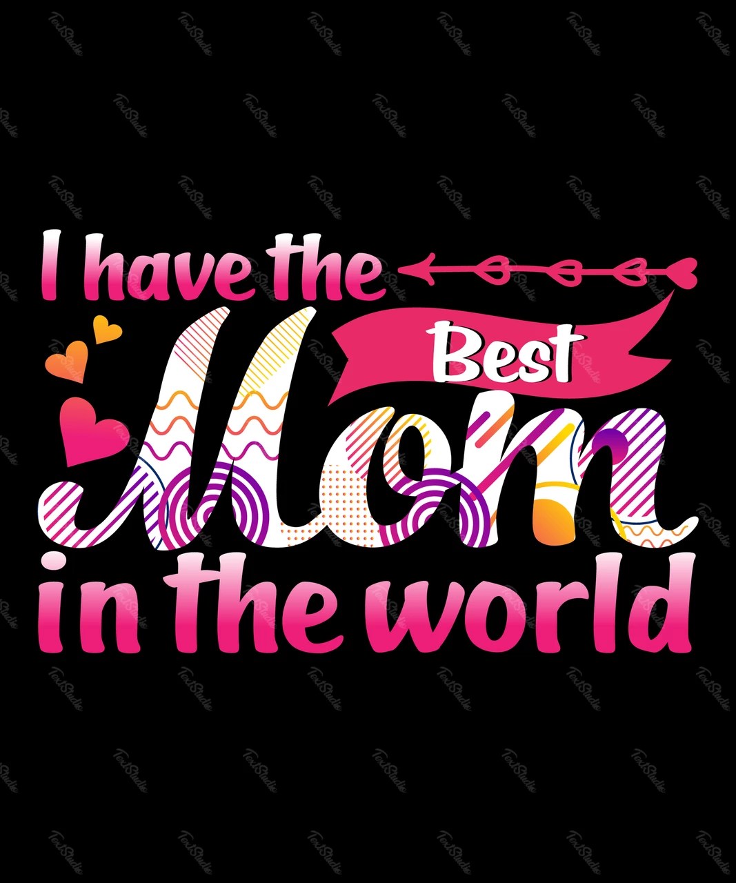 I Have The Best Mom In The World PREMIUM Vector File