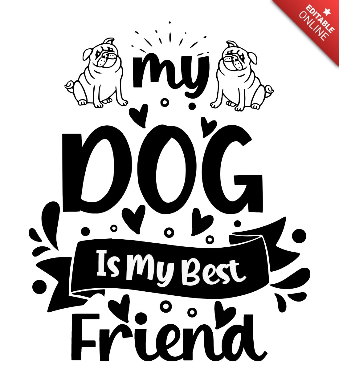 My Dogs Is My Best Friend Tshirt Design Template Free Design Template