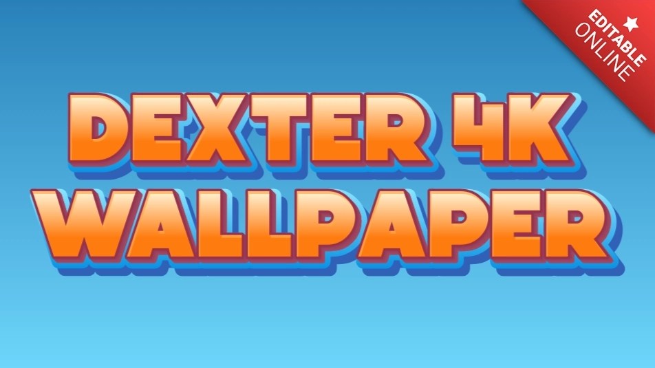 Dexter 4k Wallpaper Orange Blue Video Game 3D Text Effect Generator