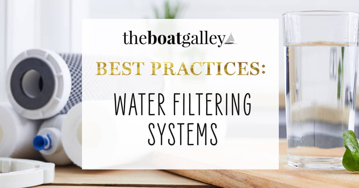 Boat Water Filtering The Boat Galley