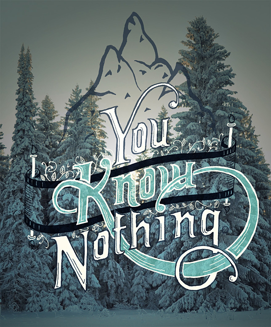 You Know Nothing The Design Inspiration Fonts Inspirations The Design Inspiration