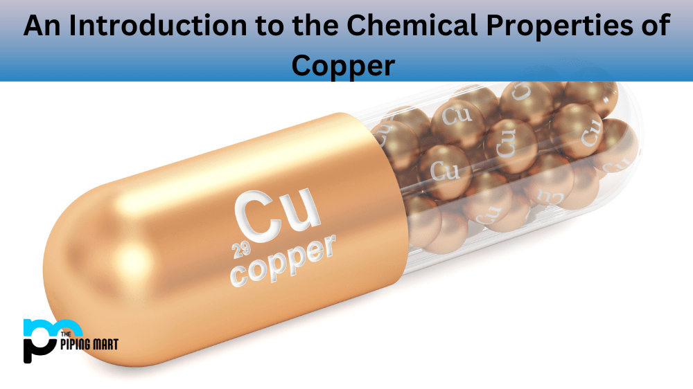 An Introduction to the Chemical Properties of Copper