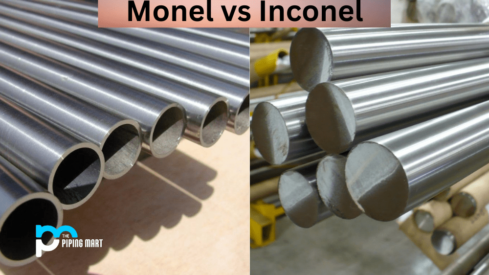 Monel vs Inconel What's the Difference?