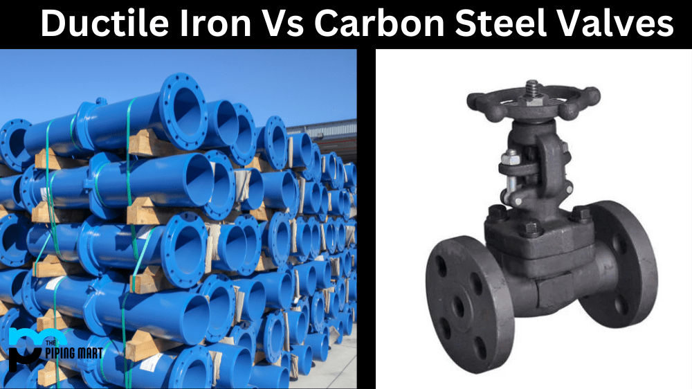 Difference Between Ductile Iron and Carbon Steel Valves